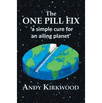 Literární biografie The One Pill Fix - Kirkwood, Steven; Goodman, Simon; McVittie, Chris; McKinlay, Andy