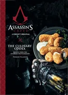 Assassin s Creed: The Culinary Codex - Thibaud Villanova [EN] (2022, pevná)