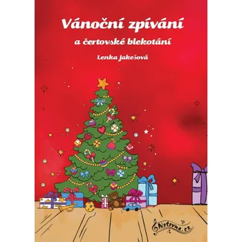 Hudebniny Vánoční zpívání a čertovské blekotání - Lenka Jakešová (2023, sešitová)