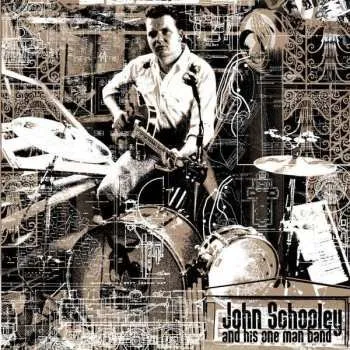 Zahraniční hudba LP John Schooley And His One Man Band: John Schooley And His One Man Band 2006