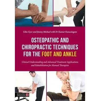 Cizojazyčná kniha Osteopathic and Chiropractic Techniques for the Foot and Ankle - Gyer, Giles a Michael, Jimmy