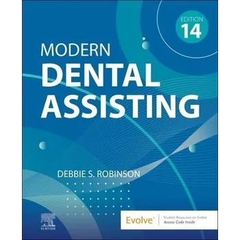Cizojazyčná kniha Modern Dental Assisting - Robinson, Debbie S. (Former Research Associate, Department of Nutrition Gillings School of Global Public Health University of North Carolina - Chapel Hill Chapel Hill, North Carolina, USA)