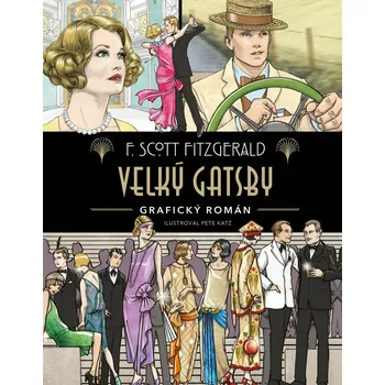 Velký Gatsby: Grafický román - Francis…