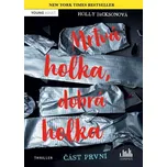 Mrtvá holka, dobrá holka: Část první -…