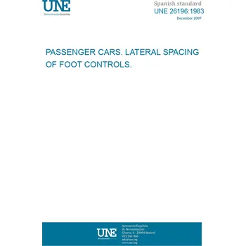 Cizojazyčná kniha UNE 26196:1983 PASSENGER CARS. LATERAL SPACING OF FOOT CONTROLS. Španělsky PDF