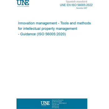 UNE EN ISO 56005:2022 Innovation management - Tools and methods for intellectual property management - Guidance (ISO 56005:2020) Španělsky PDF