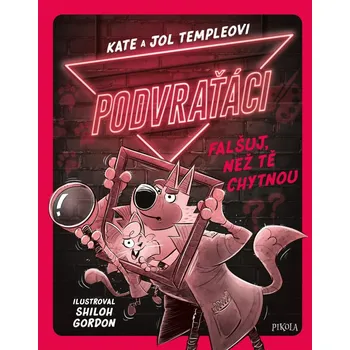 Podvraťáci: Falšuj, než tě chytnou