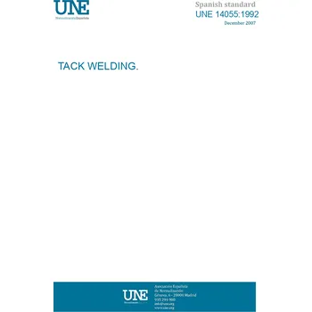 UNE 14055:1992 TACK WELDING. Španělsky Tisk