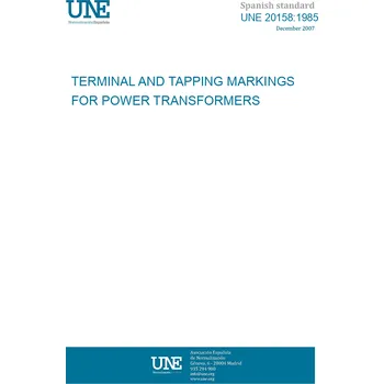 Cizojazyčná kniha UNE 20158:1985 TERMINAL AND TAPPING MARKINGS FOR POWER TRANSFORMERS Španělsky PDF