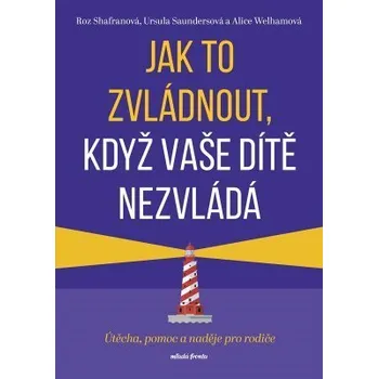 Kniha Jak to zvládnout, když vaše dítě nezvládá - Roz Shafran (E-Kniha)
