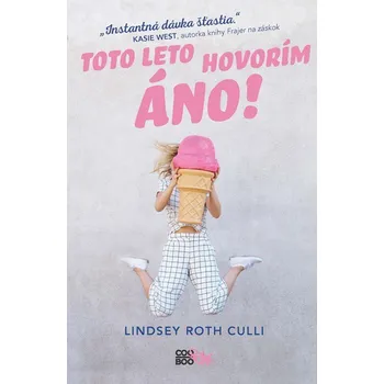 Cizojazyčná kniha Toto leto hovorím ÁNO! - Lindsey Roth Culli