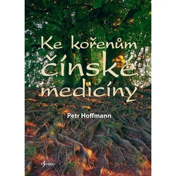 Ke kořenům čínské medicíny - Petr…