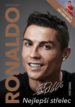 Literární biografie Cristiano Ronaldo: Nejlepší střelec - Petr Čermák (2023, pevná)