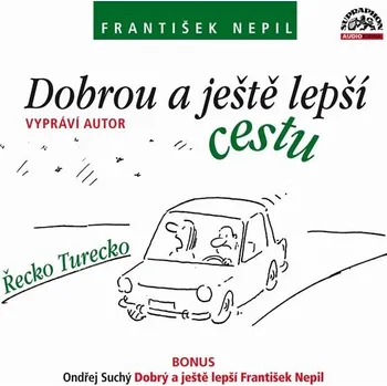 Dobrou a ještě lepší cestu Audiokniha