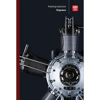 Umění Katalog expozice Doprava - Petr Kožíšek Arnošt Nezmeškal Michal Plavec Jan Králík Pavel Bek Adam Horký