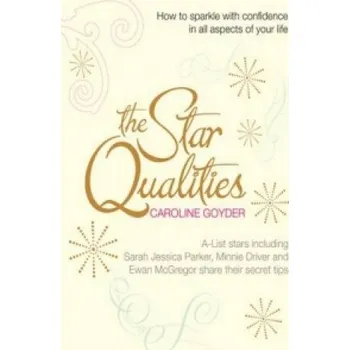 Cizojazyčná kniha Star Qualities: How to sparkle with confidence in all aspects of your life – Caroline Goyder (EN)