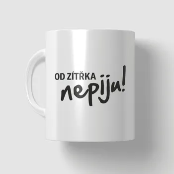 Hrnek - Od zítřka nepiju