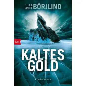 Kaltes Gold - Cilla Börjlind [DE] (2022, Měkká, btb Taschenbuch)