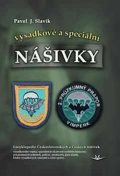 Encyklopedie Nášivky: výsadkové a speciální - Pavel J. Slavík (2023, pevná)