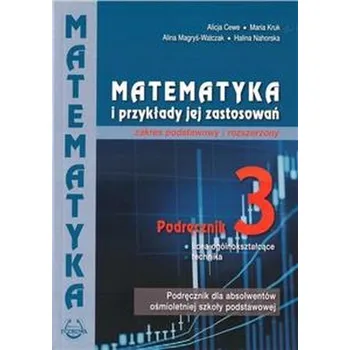 Matematyka i przykłady jej zastosowań Podręcznik klasa 3 ZR PP