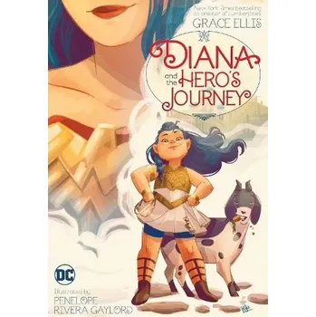 Cizojazyčná kniha Diana and the Hero's Journey - Ellis, Grace a Gaylord, Penelope