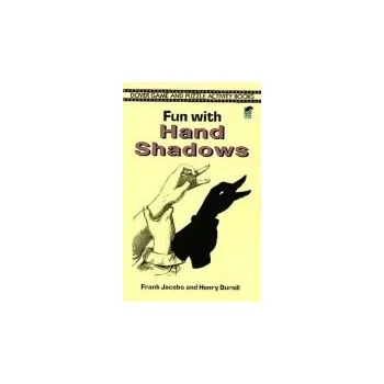 Cizojazyčná kniha Fun with Hand Shadows - Jacobs, Frank a Bursill, Henry