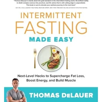 Intermittent Fasting Made Easy - DeLauer, Thomas