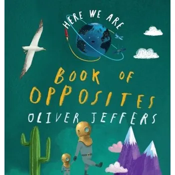 Book of Opposites - Jeffers, Oliver