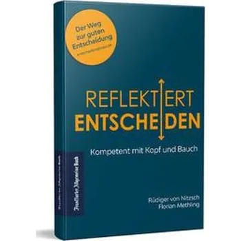 Osobní rozvoj Reflektiert Entscheiden - Nitzsch, Rüdiger von [DE] (2022, Firma, Frankfurter Allgem.Buch)