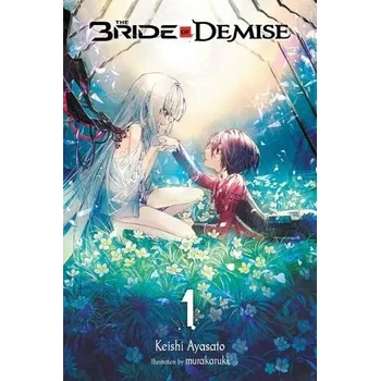 Cizojazyčná kniha Bride of Demise, Vol. 1 - Ayasato, Keishi a Murakaruki, Taylor
