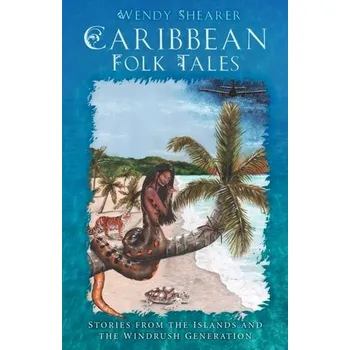 Cestování Caribbean Folk Tales - Shearer, Wendy