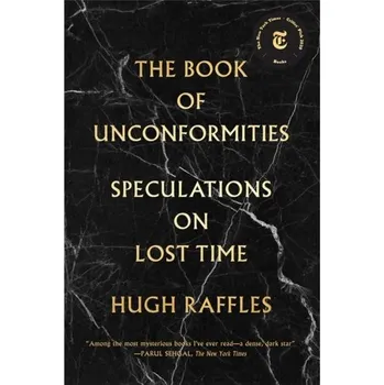 Literární biografie The Book Of Unconformities - Raffles, Hugh