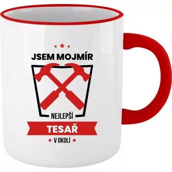 Hrnek pro tesaře - Nejlepší v okolí - tesař - červený lem a ucho 330 ml