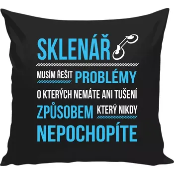 Polštář Polštář černý 40x40 cm Musím řešit problémy - sklenář