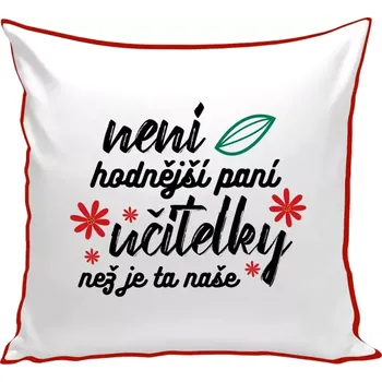 Polštář Polštář barevný 32x32 cm Není hodnější paní učitelky