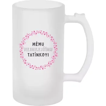 Sklenice Půllitr skleněný matný Mému nejmilejšímu tatínkovi