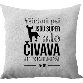 Polštář Polštář bílý 40x40 cm - dlouhý chlup Čivava je nejlepší