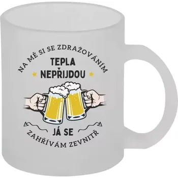 Hrnek 330 ml - skleněný matný Zahřívám se zevnitř