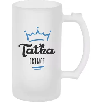 Sklenice Půllitr pro tatínka - Taťka prince - matný