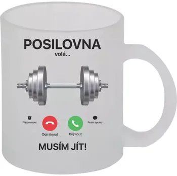 Hrnek 330 ml - skleněný matný Posilovna volá... musím jít!