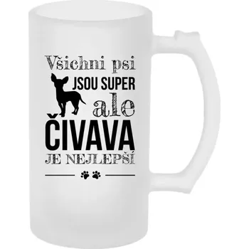 Sklenice Půllitr skleněný matný Čivava je nejlepší