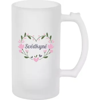 Sklenice Půllitr pro svědkyni - Svědkyně - srdce s lístečky - matný