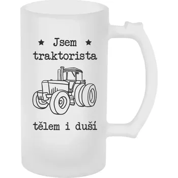 Sklenice Půllitr skleněný matný Jsem traktorista tělem i duší