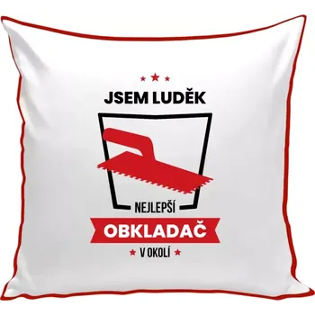 Polštář Polštář barevný 32x32 cm Nejlepší v okolí - obkladač