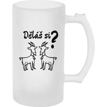 Sklenice Půllitr skleněný matný Děláš si kozy?
