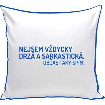 Polštář Polštář barevný 32x32 cm Nejsem vždycky sarkastická. Občas taky spím.
