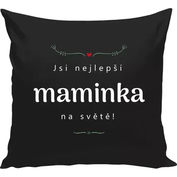 Polštář Polštář černý 40x40 cm Jsi nejlepší maminka na světě