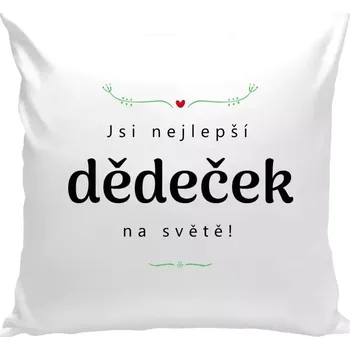 Polštář Polštář bílý 40x40 cm Jsi nejlepší dědeček na světě