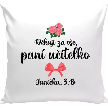 Polštář Polštář bílý 40x40 cm Děkuji za vše, paní učitelko - růže