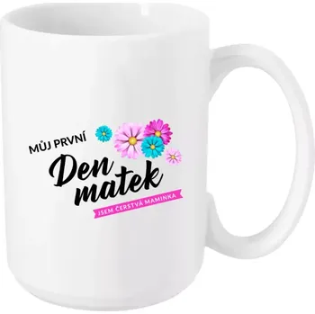 Hrnek 450 ml - bílý Můj první den matek - květiny